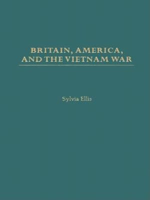 cover image of Britain, America, and the Vietnam War